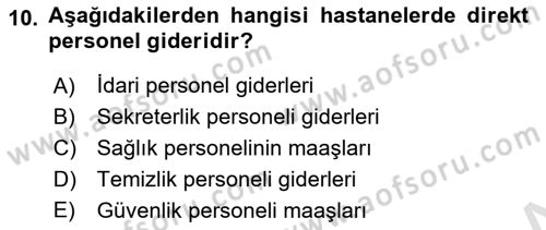Sağlık Kurumlarında Maliyet Muhasebesi Dersi 2024 - 2025 Yılı (Vize) Ara Sınav Soruları 10. Soru