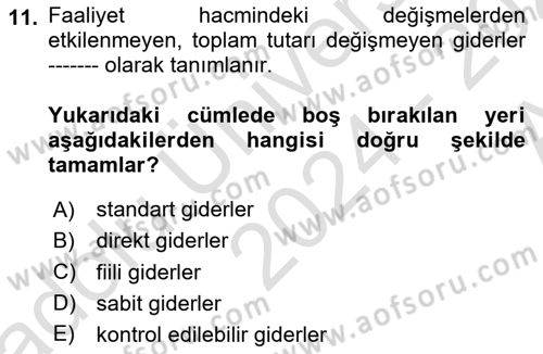 Sağlık Kurumlarında Maliyet Muhasebesi Dersi 2024 - 2025 Yılı (Vize) Ara Sınav Soruları 11. Soru