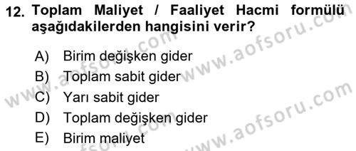 Sağlık Kurumlarında Maliyet Muhasebesi Dersi 2024 - 2025 Yılı (Vize) Ara Sınav Soruları 12. Soru