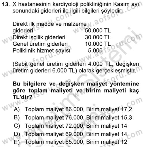 Sağlık Kurumlarında Maliyet Muhasebesi Dersi 2024 - 2025 Yılı (Vize) Ara Sınav Soruları 13. Soru