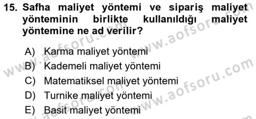 Sağlık Kurumlarında Maliyet Muhasebesi Dersi 2024 - 2025 Yılı (Vize) Ara Sınav Soruları 15. Soru