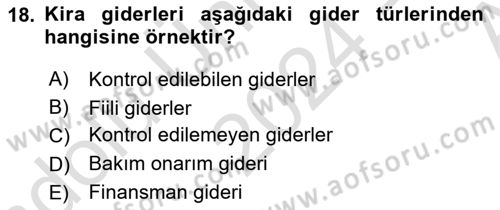 Sağlık Kurumlarında Maliyet Muhasebesi Dersi 2024 - 2025 Yılı (Vize) Ara Sınav Soruları 18. Soru