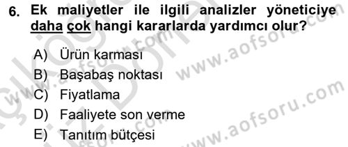 Sağlık Kurumlarında Maliyet Muhasebesi Dersi 2024 - 2025 Yılı (Vize) Ara Sınav Soruları 6. Soru