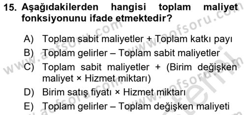 Sağlık Kurumlarında Maliyet Muhasebesi Dersi 2024 - 2025 Yılı (Final) Dönem Sonu Sınav Soruları 15. Soru