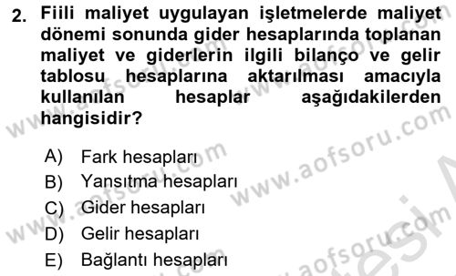 Sağlık Kurumlarında Maliyet Muhasebesi Dersi 2024 - 2025 Yılı (Final) Dönem Sonu Sınav Soruları 2. Soru