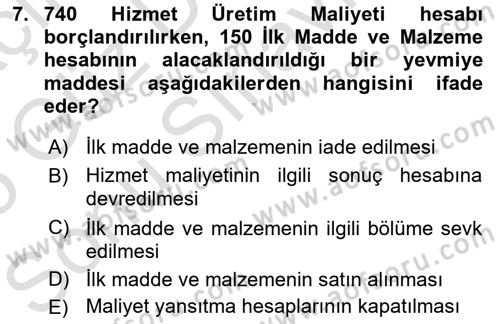 Sağlık Kurumlarında Maliyet Muhasebesi Dersi 2024 - 2025 Yılı (Final) Dönem Sonu Sınav Soruları 7. Soru