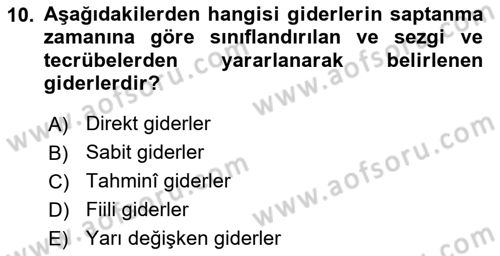 Sağlık Kurumlarında Maliyet Muhasebesi Dersi 2024 - 2025 Yılı Yaz Okulu Sınav Soruları 10. Soru