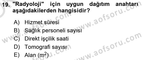 Sağlık Kurumlarında Maliyet Muhasebesi Dersi 2024 - 2025 Yılı Yaz Okulu Sınav Soruları 19. Soru