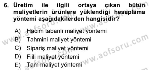 Sağlık Kurumlarında Maliyet Muhasebesi Dersi 2024 - 2025 Yılı Yaz Okulu Sınav Soruları 6. Soru