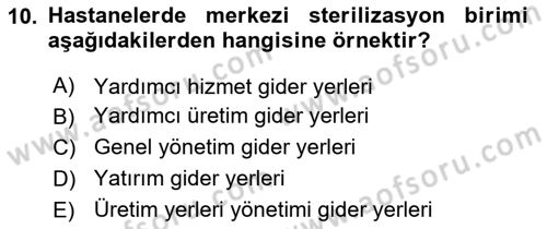 Sağlık Kurumlarında Maliyet Muhasebesi Dersi 2025 - 2026 Yılı (Vize) Ara Sınav Soruları 10. Soru