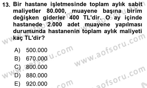 Sağlık Kurumlarında Maliyet Muhasebesi Dersi 2025 - 2026 Yılı (Vize) Ara Sınav Soruları 13. Soru