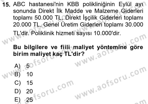 Sağlık Kurumlarında Maliyet Muhasebesi Dersi 2025 - 2026 Yılı (Vize) Ara Sınav Soruları 15. Soru