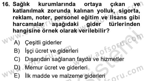 Sağlık Kurumlarında Maliyet Muhasebesi Dersi 2025 - 2026 Yılı (Vize) Ara Sınav Soruları 16. Soru