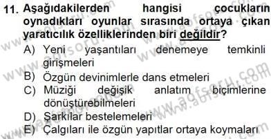 Okulöncesinde Müzik Eğitimi 1 Dersi 2012 - 2013 Yılı (Final) Dönem Sonu Sınav Soruları 11. Soru