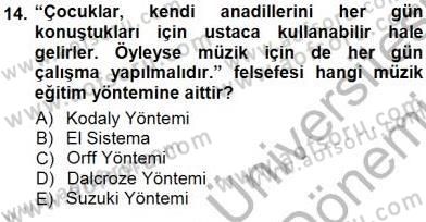 Okulöncesinde Müzik Eğitimi 1 Dersi 2012 - 2013 Yılı (Final) Dönem Sonu Sınav Soruları 14. Soru