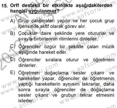 Okulöncesinde Müzik Eğitimi 1 Dersi 2012 - 2013 Yılı (Final) Dönem Sonu Sınav Soruları 15. Soru