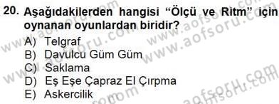 Okulöncesinde Müzik Eğitimi 1 Dersi 2012 - 2013 Yılı (Final) Dönem Sonu Sınav Soruları 20. Soru