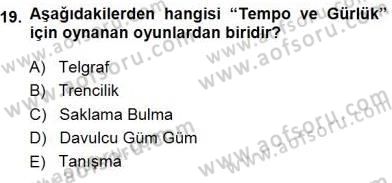 Okulöncesinde Müzik Eğitimi 1 Dersi 2014 - 2015 Yılı (Final) Dönem Sonu Sınav Soruları 19. Soru