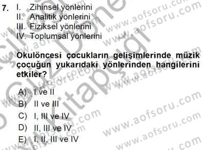 Okulöncesinde Müzik Eğitimi 1 Dersi Ara Sınavı Deneme Sınav Soruları 7. Soru