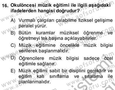 Okulöncesinde Müzik Eğitimi 2 Dersi 2013 - 2014 Yılı (Vize) Ara Sınav Soruları 16. Soru