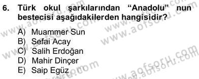 Okulöncesinde Müzik Eğitimi 2 Dersi 2013 - 2014 Yılı (Vize) Ara Sınav Soruları 6. Soru