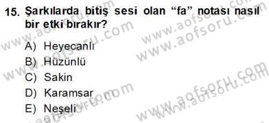Okulöncesinde Müzik Eğitimi 2 Dersi 2013 - 2014 Yılı (Final) Dönem Sonu Sınav Soruları 15. Soru