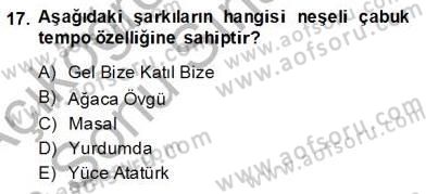 Okulöncesinde Müzik Eğitimi 2 Dersi 2013 - 2014 Yılı (Final) Dönem Sonu Sınav Soruları 17. Soru