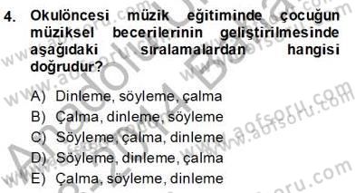 Okulöncesinde Müzik Eğitimi 2 Dersi 2013 - 2014 Yılı (Final) Dönem Sonu Sınav Soruları 4. Soru