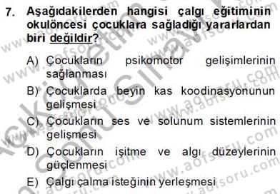 Okulöncesinde Müzik Eğitimi 2 Dersi 2013 - 2014 Yılı (Final) Dönem Sonu Sınav Soruları 7. Soru