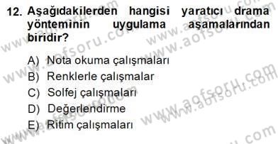 Okulöncesinde Müzik Eğitimi 2 Dersi 2014 - 2015 Yılı (Final) Dönem Sonu Sınav Soruları 12. Soru