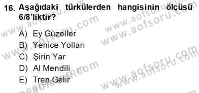 Okulöncesinde Müzik Eğitimi 2 Dersi 2014 - 2015 Yılı (Final) Dönem Sonu Sınav Soruları 16. Soru