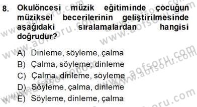 Okulöncesinde Müzik Eğitimi 2 Dersi 2014 - 2015 Yılı (Final) Dönem Sonu Sınav Soruları 8. Soru