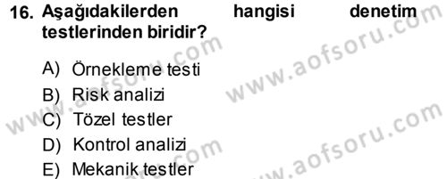 Muhasebe Denetimi Dersi 2013 - 2014 Yılı (Final) Dönem Sonu Sınav Soruları 16. Soru