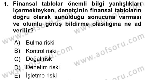 Muhasebe Denetimi Dersi 2016 - 2017 Yılı (Final) Dönem Sonu Sınav Soruları 1. Soru