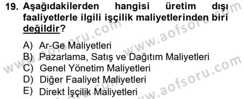 Maliyet Analizleri Dersi 2012 - 2013 Yılı (Vize) Ara Sınav Soruları 19. Soru