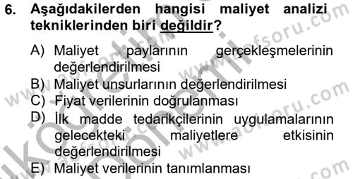 Maliyet Analizleri Dersi 2012 - 2013 Yılı (Vize) Ara Sınav Soruları 6. Soru