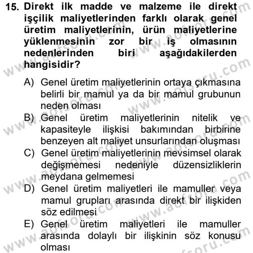 Maliyet Analizleri Dersi 2012 - 2013 Yılı (Final) Dönem Sonu Sınavı 15. Soru