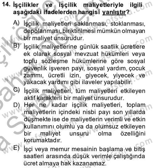 Maliyet Analizleri Dersi 2013 - 2014 Yılı (Vize) Ara Sınav Soruları 14. Soru
