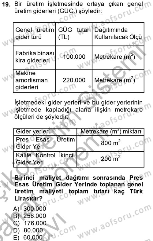 Maliyet Analizleri Dersi 2013 - 2014 Yılı (Vize) Ara Sınav Soruları 19. Soru