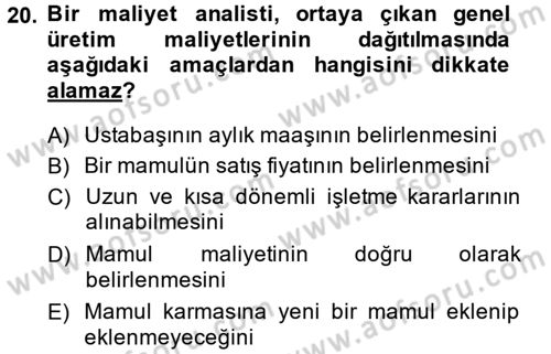 Maliyet Analizleri Dersi 2013 - 2014 Yılı (Vize) Ara Sınav Soruları 20. Soru