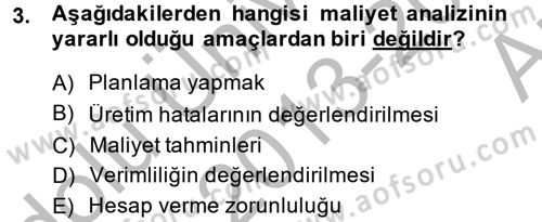 Maliyet Analizleri Dersi 2013 - 2014 Yılı (Vize) Ara Sınav Soruları 3. Soru