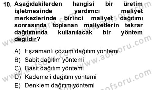 Maliyet Analizleri Dersi 2013 - 2014 Yılı Tek Ders Sınav Soruları 10. Soru