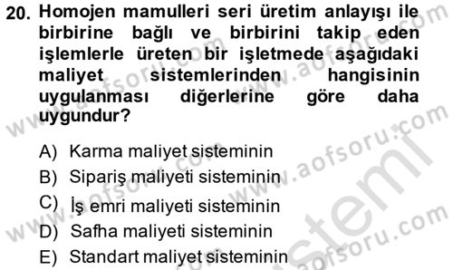 Maliyet Analizleri Dersi 2013 - 2014 Yılı Tek Ders Sınav Soruları 20. Soru