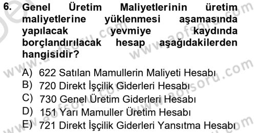 Maliyet Analizleri Dersi 2013 - 2014 Yılı Tek Ders Sınav Soruları 6. Soru