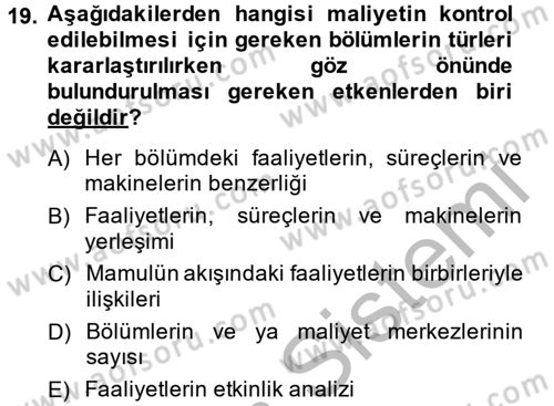 Maliyet Analizleri Dersi 2014 - 2015 Yılı (Vize) Ara Sınavı 19. Soru