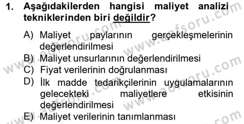Maliyet Analizleri Dersi 2014 - 2015 Yılı (Final) Dönem Sonu Sınav Soruları 1. Soru
