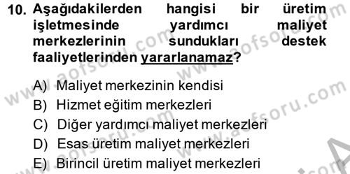 Maliyet Analizleri Dersi 2014 - 2015 Yılı (Final) Dönem Sonu Sınav Soruları 10. Soru