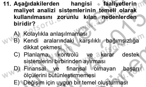 Maliyet Analizleri Dersi 2014 - 2015 Yılı (Final) Dönem Sonu Sınavı 11. Soru