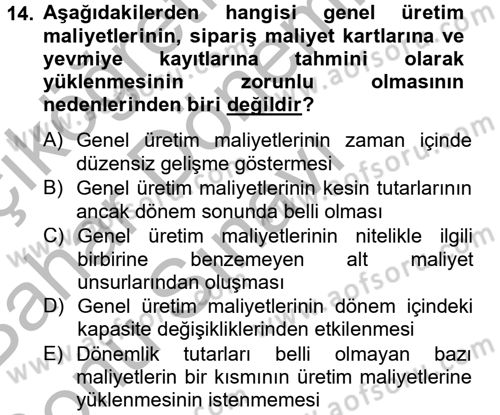 Maliyet Analizleri Dersi 2014 - 2015 Yılı (Final) Dönem Sonu Sınav Soruları 14. Soru