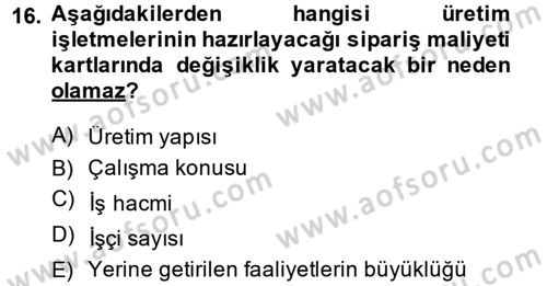 Maliyet Analizleri Dersi 2014 - 2015 Yılı (Final) Dönem Sonu Sınav Soruları 16. Soru